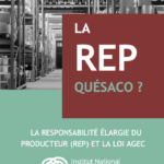 La Responsabilité Élargie du Producteur (REP) : Quésaco ? Quels changements avec la loi Economie Circulaire ?